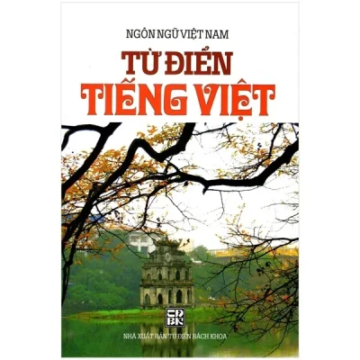 Ngôn Ngữ Việt Nam – Từ Điển Tiếng Việt (Bìa Cứng)