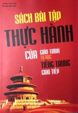 Sách Bài Tập Thực Hành Của Giáo Trình Tự Học Tiếng Trung Giao Tiếp – Nhật Phạm