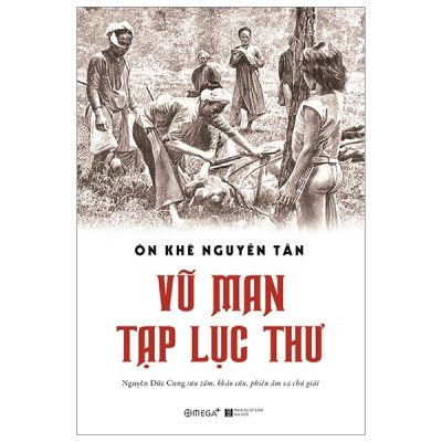 Vũ Man Tạp Lục Thư - Ôn Khê Nguyễn, Tấn Nguyễn Đức Cung