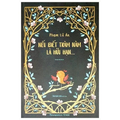 Nếu Biết Trăm Năm Là Hữu Hạn (Bìa Cứng) (Tái Bản 2023) – Phạm Lữ Ân