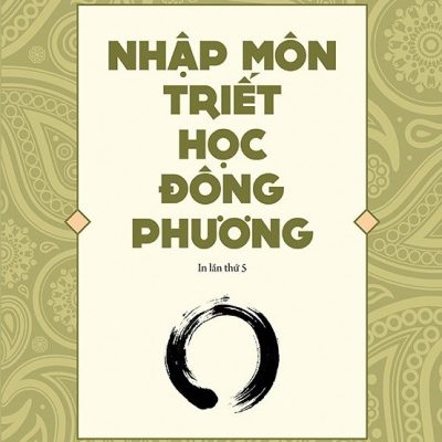 Nhập Môn Triết Học Phương Đông - Thu Giang Nguyễn Duy Cần