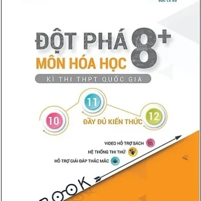 Đột Phá 8+ Kì Thi THPT Quốc Gia Môn Hóa Học – Phạm Thị Kim Ngân, Nguyễn Thị Quỳnh Thơ