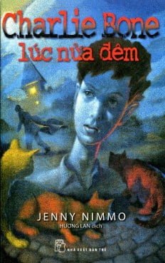 Charlie Bone Tập 1: Lúc Nửa Đêm (Tái Bản 2011) - Jenny Nimmo