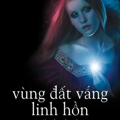 Vùng Đất Vắng Linh Hồn - Alyson Noël