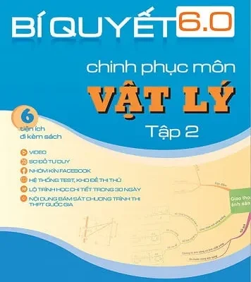 Bí Quyết 6.0 Chinh Phục Môn Vật Lý – Tập 2 – Nguyễn Văn Tuyên