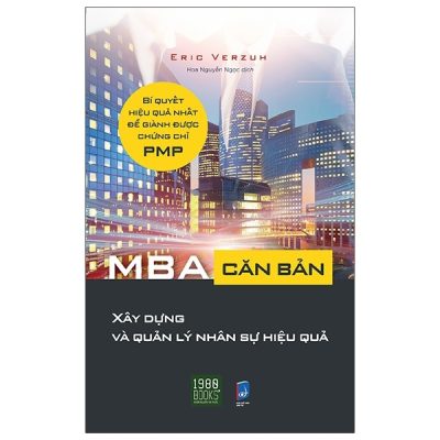 MBA Căn Bản - Xây Dựng Và Quản Lý Nhân Sự Hiệu Quả - Eric Verzuh