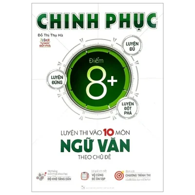 Chinh Phục Luyện Thi Vào Lớp 10 Môn Ngữ Văn Theo Chủ Đề – Đỗ Thị Thu Hà