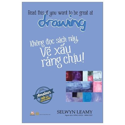 Không Đọc Sách Này, Vẽ Xấu Ráng Chịu ! - Selwyn Leamy