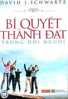 Bí Quyết Thành Đạt Trong Đời Người – David J. Schwartz