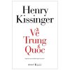 Về Trung Quốc - Henry Kissinger