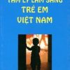 Tâm Lý Lâm Sàng Trẻ Em Việt Nam - Nguyễn Khắc Viện