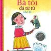 Bà Tôi Đã Từ Từ Nhỏ Đi (Bìa Cứng) - Michael De Cock, Kristien Aertssen