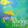 Ngày Thôi Không Chờ Đợi - Yến Linh
