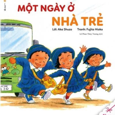 Tủ Sách Ehon - Một Ngày Ở Nhà Trẻ - Fujita Hioko, Aka Shozo
