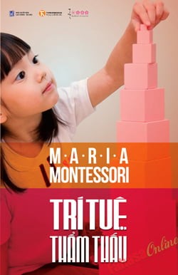 Trí Tuệ Thẩm Thấu - Maria Montessori
