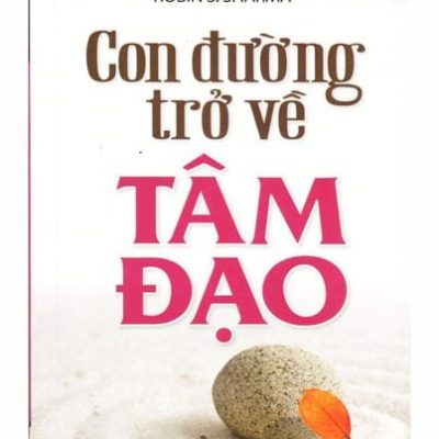 Con Đường Trở Về Tâm Đạo - Robin S. Sharma
