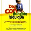 Dạy Con Đơn Giản Hiệu Quả - Hoa Dương