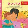 Mẹ Của Chúng Mình - Khi Chúng Mình Có Em - Dr. Catherine Dolto