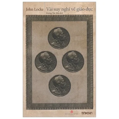 Vài Suy Nghĩ Về Giáo Dục – John Locke