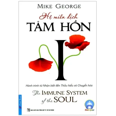 Hệ Miễn Dịch Tâm Hồn – Mike George