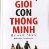 Cha Mẹ Giỏi Con Thông Minh (Tái bản 2012) - Myrna B. Shure