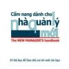 Cẩm Nang Dành Cho Nhà Quản Lý Mới - 24 Bài Học Để Làm Chủ Vai Trò Mới Của Bạn - Morey Stettne