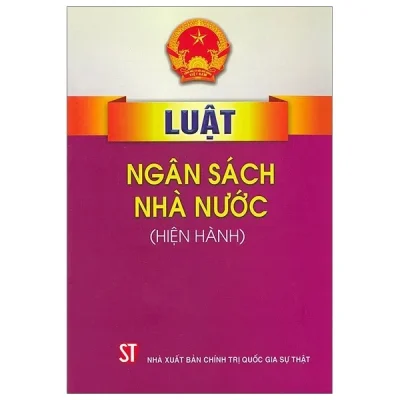 Luật Ngân Sách Nhà Nước (Hiện Hành) – Quốc Hội