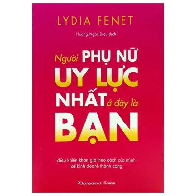 Người Phụ Nữ Uy Lực Nhất Ở Đây Là Bạn – Lydia Fenet