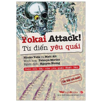 Yokai Attack!: Từ Điển Yêu Quái - Cuộc Nổi Dậy Của Yêu Quái Nhật Bản - Cẩn Thận Yêu Quái!! - Hiroko Yoda, Matt Alt, Tatsuya Morino
