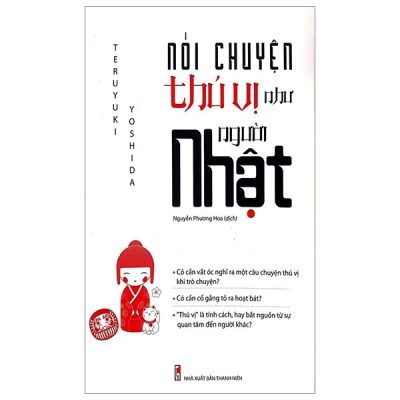 Nói Chuyện Thú Vị Như Người Nhật - Teruyuki Yoshida