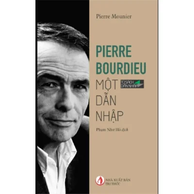 Pierre Bourdieu – Một Dẫn Nhập – Pierre Mounier