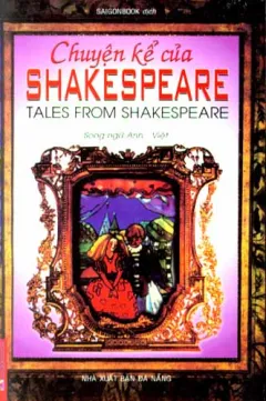 Chuyện Kể Của Shakespeare – Tales From Shakespeare (Song Ngữ Anh – Việt) – Shakespeare