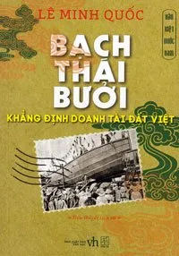Bạch Thái Bưởi – Khẳng Định Doanh Tài Nước Việt – Lê Minh Quốc