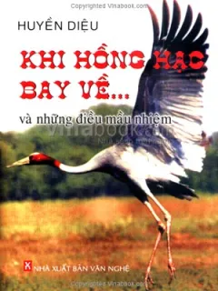 Khi Hồng Hạc Bay Về… Và Những Điều Mầu Nhiệm – Huyền Diệu