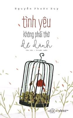 Tình Yêu Không Phải Thứ Để Dành - Nguyễn Phước Huy