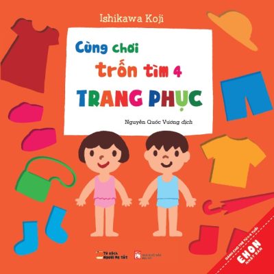 Ehon Nhật Bản - Cùng Chơi Trốn Tìm 4 - Trang Phục (Từ 0 - 6 Tuổi) - Ishikawa Koji