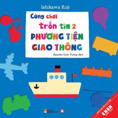 Ehon Nhật Bản - Cùng Chơi Trốn Tìm 2 - Phương Tiện Giao Thông (Từ 0 - 6 Tuổi) - Ishikawa Koji