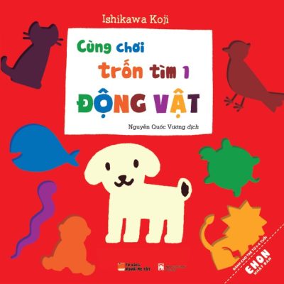 Ehon Nhật Bản - Cùng Chơi Trốn Tìm 1 - Động Vật (Từ 0 - 6 Tuổi) - Ishikawa Koji