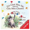 Trò Chơi Màu Sắc Dành Cho Gấu Mèo Chester Và Kẻ Bắt Nạt To Xác Xấu Xa - A Color Game For Chester Raccon (Sách Song Ngữ) - Audrey Penn