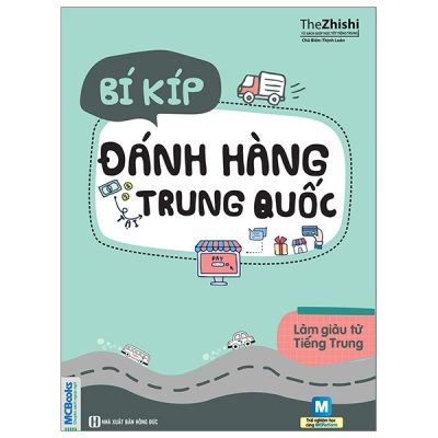 Bí Kíp Đánh Hàng Trung Quốc (Tái Bản 2019) - The Zhishi
