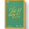 Viết Đi Đừng Sợ! Từ Tay Không Thành Tay Viết (Tặng Kèm Sổ Luyện Viết) – Linh Phan