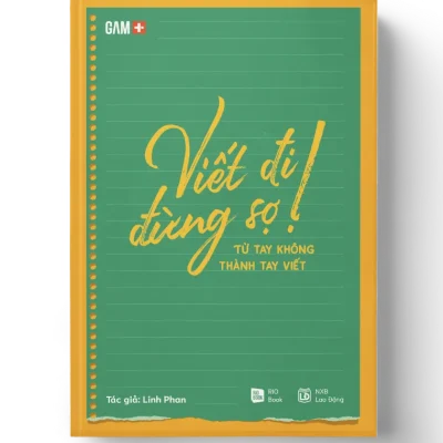 Viết Đi Đừng Sợ! Từ Tay Không Thành Tay Viết (Tặng Kèm Sổ Luyện Viết) – Linh Phan