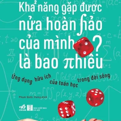 Khả Năng Gặp Được Nửa Hoàn Hảo Của Mình Là Bao Nhiêu? – Rob Eastaway, Jeremy Wyndham