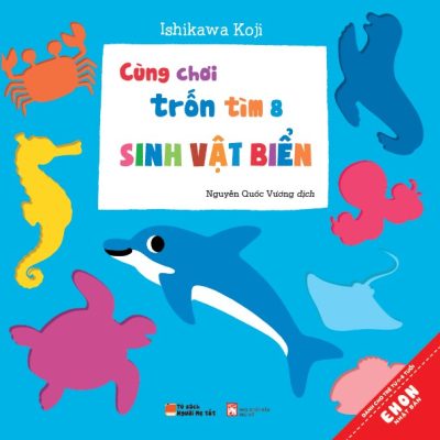 Ehon Nhật Bản - Cùng Chơi Trốn Tìm 8 - Sinh Vật Biển (Từ 0 - 6 Tuổi) - Ishikawa Koji