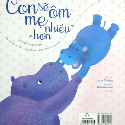 Mẹ Sẽ Ôm Con Nhiều Hơn, Con Sẽ Ôm Mẹ Nhiều Hơn – I Hug You, More – Laura Duksta, Keren Keesler, Melissa Iwai