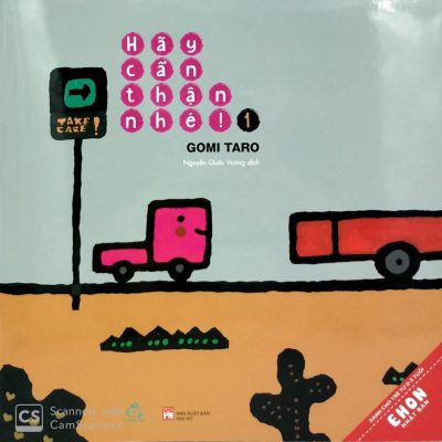 Ehon Nhật Bản - Hãy Cẩn Thận Nhé! - Tập 1 (Từ 0 - 3 Tuổi) - Gomi Taro