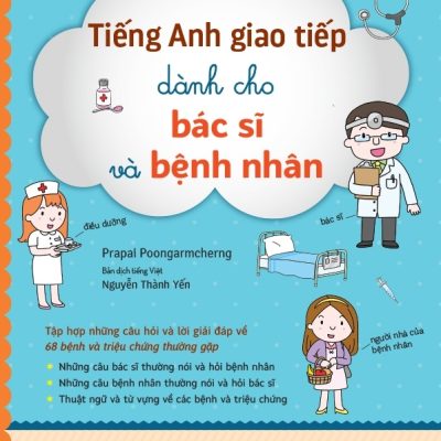 Tiếng Anh Giao Tiếp Dành Cho Bác Sĩ Và Bệnh Nhân - Prapai Poongarmcherng