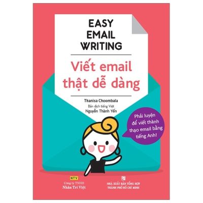 Easy Email Writing - Viết Mail Thật Dễ Dàng - Thanisa Choombala