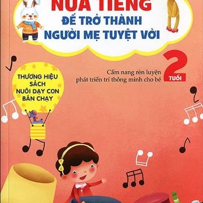 Nửa Tiếng Để Trở Thành Người Mẹ Tuyệt Vời - Phiên Bản Mới - 2 Tuổi - Shen Xiao Gang, Dream Cartoon