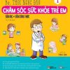 Chăm Sóc Sức Khỏe Trẻ Em - Tập 4: Bệnh Đường Ruột - BS.Thôi Ngọc Đào